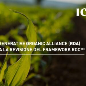 La Regenerative Organic Alliance (ROA) lancia la revisione del framework ROC™