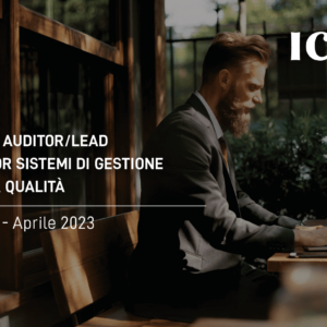 Corso Auditor/Lead Auditor di Sistemi di Gestione per la Qualità Aprile 2023