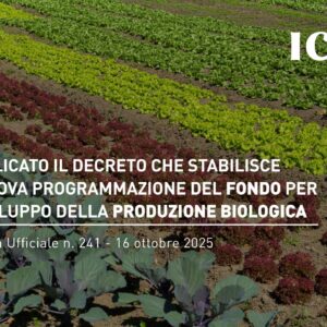 Pubblicato in GU il decreto che stabilisce la nuova programmazione del Fondo per lo sviluppo della produzione biologica