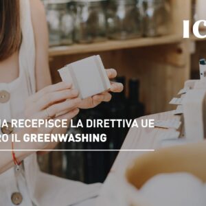 L’Italia recepisce la direttiva Ue contro il greenwashing