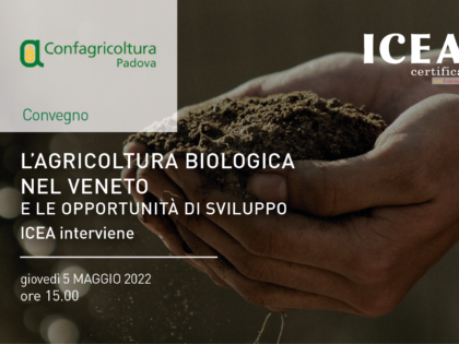 ICEA interviene al convegno Confagricoltura Veneto: l’agricoltura biologica nel Veneto e le opportunità di sviluppo