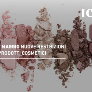 Dal 1° maggio nuove restrizioni per i prodotti cosmetici