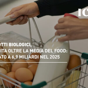Prodotti biologici, crescita oltre la media del food: mercato a 6,9 miliardi nel 2025