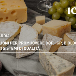 Lombardia: 4,6 milioni per promuovere DOP, IGP, biologico e altri sistemi di qualità