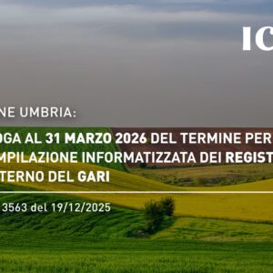 Regione Umbria: proroga al 31 marzo 2026 del termine per la compilazione informatizzata dei registri BIO all’interno del GARI – D.D. n. 13563 del 19/12/2025