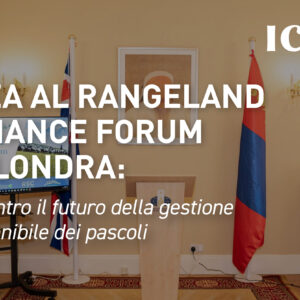 ICEA al Rangeland Finance Forum di Londra: al centro il futuro della gestione sostenibile dei pascoli