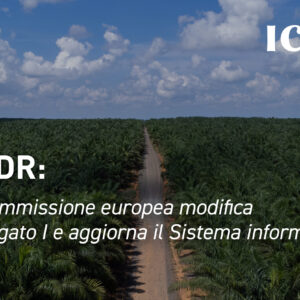 EUDR: la Commissione europea modifica l’Allegato I e aggiorna il Sistema informativo