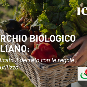 Marchio biologico italiano: pubblicato il decreto con le regole per l’utilizzo