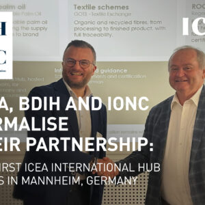 ICEA, BDIH and IONC formalise their partnership: the first ICEA international Hub opens in Mannheim, Germany