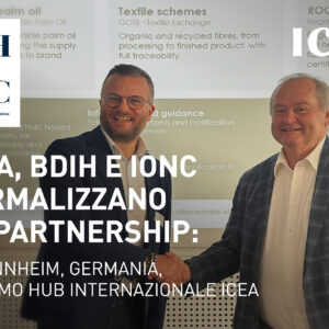 ICEA, BDIH e IONC formalizzano la partnership: a Mannheim, Germania, il primo Hub internazionale ICEA