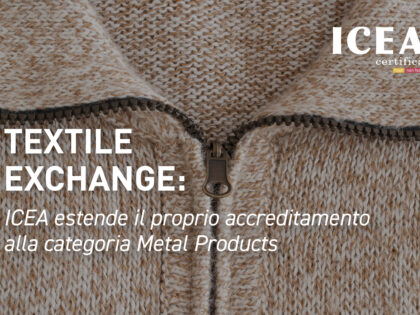 Textile Exchange: ICEA estende il proprio accreditamento alla categoria Metal Products