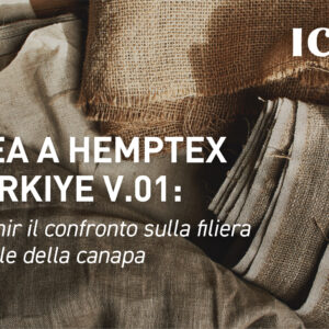 ICEA a HempTex Türkiye V.01: a İzmir il confronto sulla filiera tessile della canapa