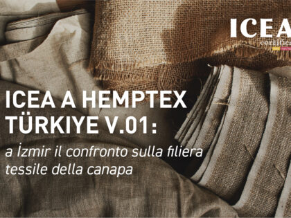 ICEA a HempTex Türkiye V.01: a İzmir il confronto sulla filiera tessile della canapa