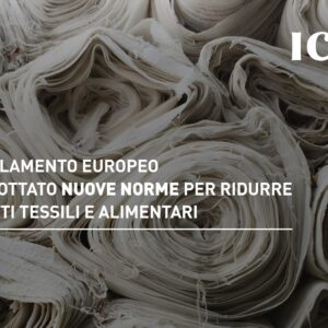 Il Parlamento europeo ha adottato nuove norme per ridurre i rifiuti tessili e alimentari