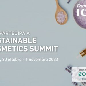 Sustainable Cosmetics Summit: a Parigi dal 30 ottobre al 1º novembre 2023.
