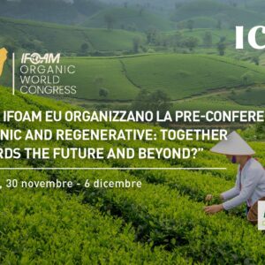 IFOAM Organic World Congress 2024 in Taiwan: ICEA and IFOAM EU organize the Pre-conference “Organic and Regenerative: Together Towards the Future and Beyond?”